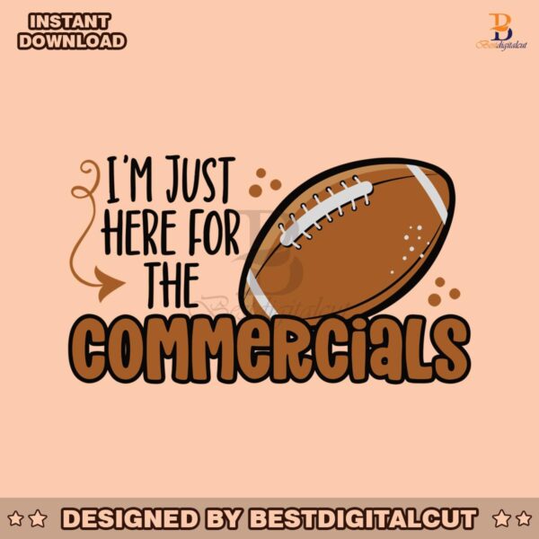 im-just-here-for-the-commercials-svg