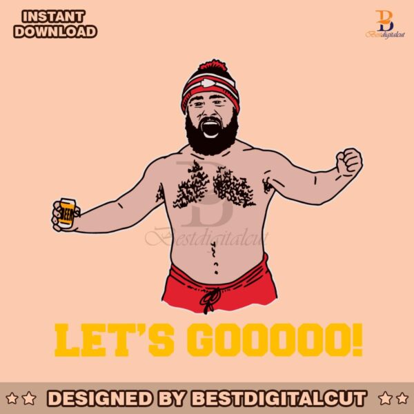 funny-jason-kelce-shirtless-lets-go-svg