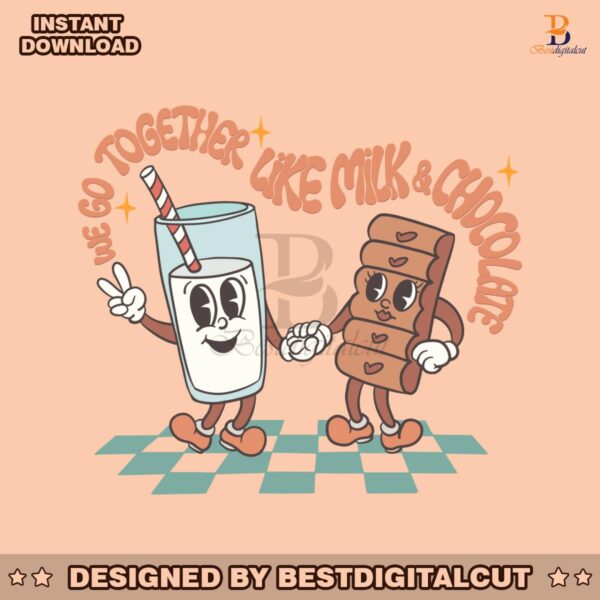 we-go-together-like-milk-and-chocolate-svg