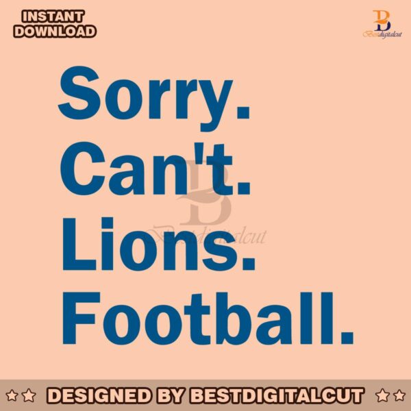 sorry-cant-lions-football-nfl-svg