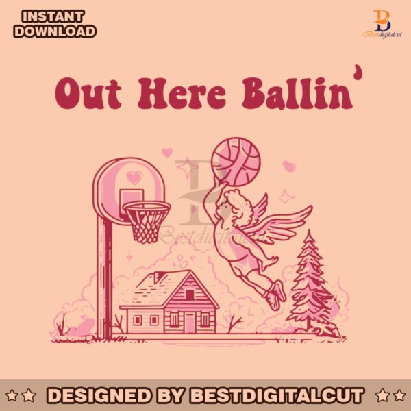 out-here-ballin-funny-valentine-cupid-svg