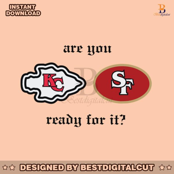 are-you-ready-for-it-chiefs-vs-49ers-svg