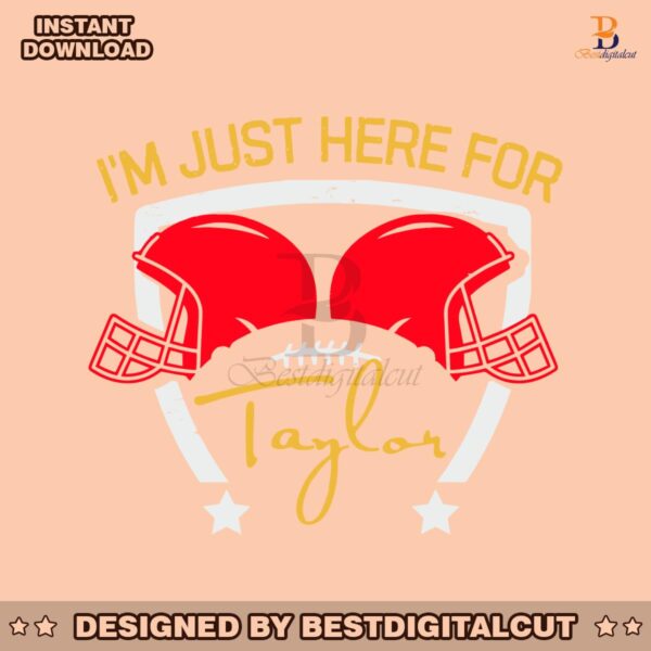 im-just-here-for-taylor-super-bowl-svg