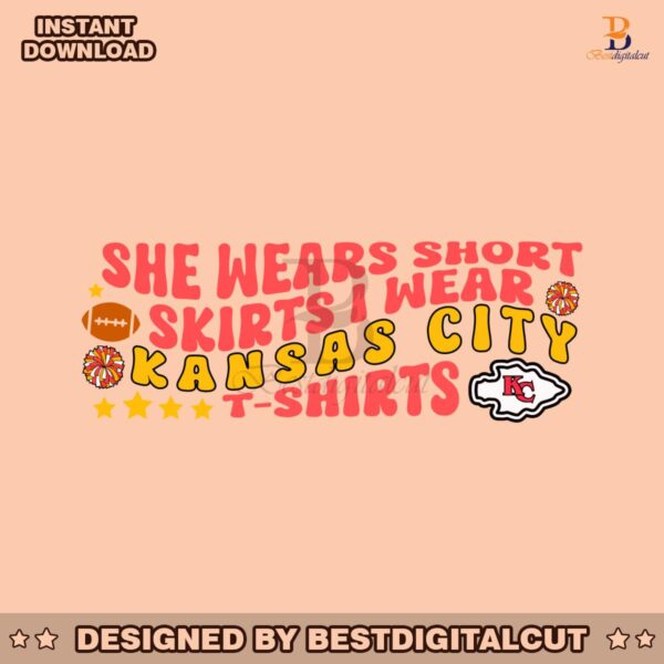 she-wears-short-skirts-i-wear-kansas-city-tshirt-svg