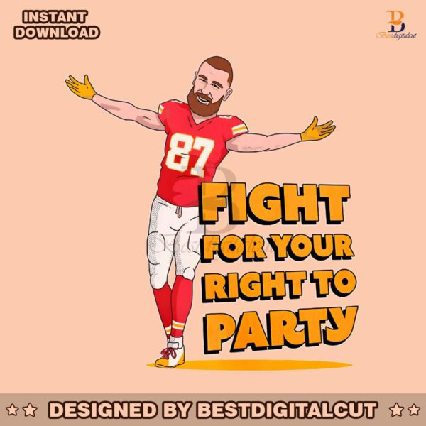 travis-kelce-fight-for-your-right-to-party-png