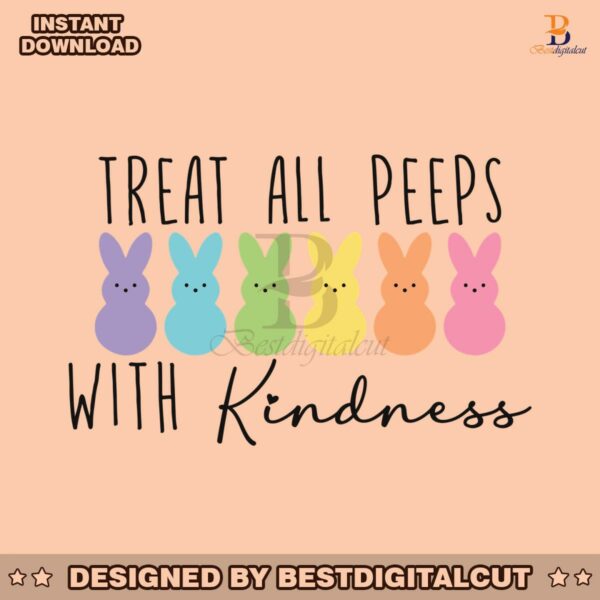 treat-all-peeps-with-kindness-svg