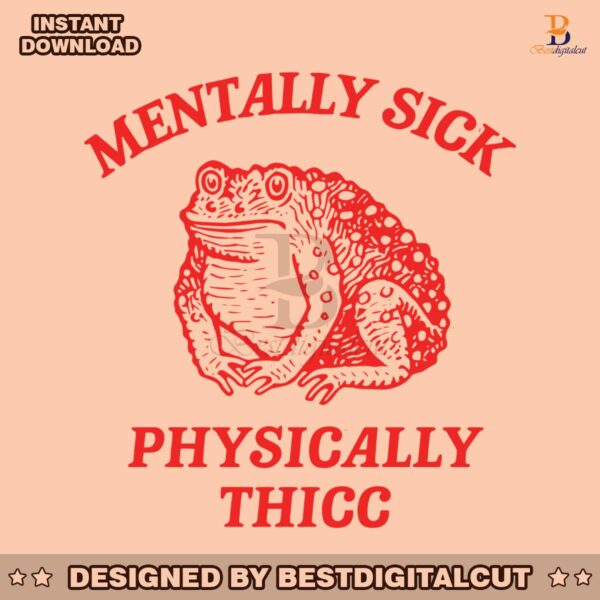 mentally-sick-physically-thicc-svg