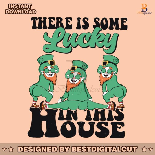 there-is-some-lucky-in-this-house-svg