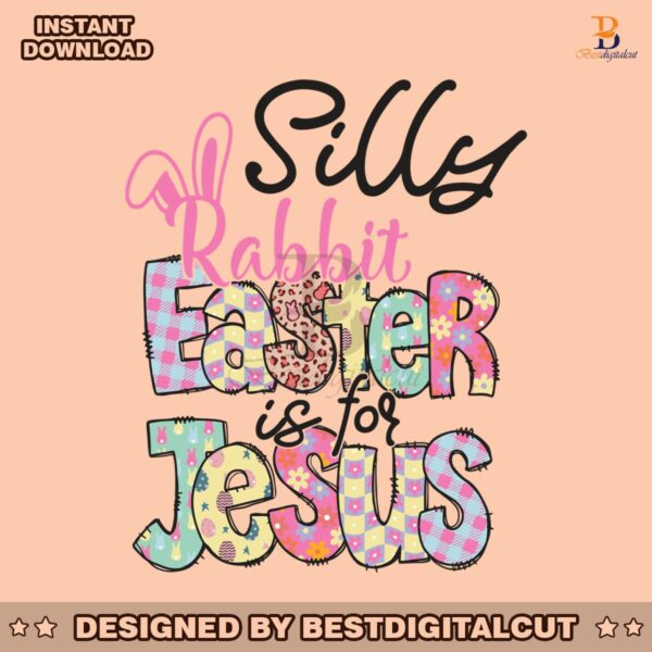 silly-rabbit-easter-is-for-jesus-svg