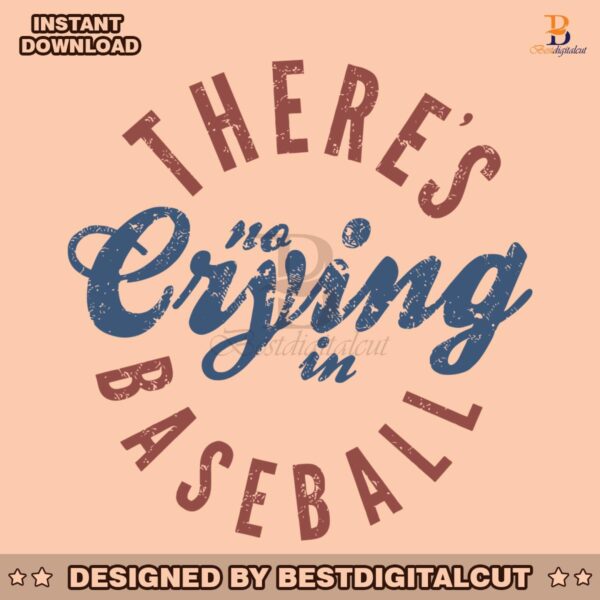 theres-no-crying-in-baseball-svg