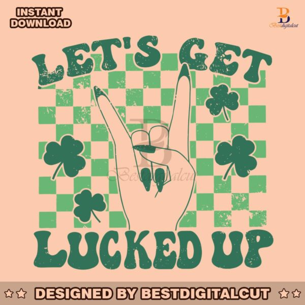 lets-get-lucked-up-st-patricks-day-svg