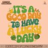 its-a-good-day-to-have-a-lucky-day-svg