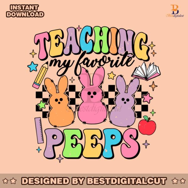 teaching-my-favorite-peeps-easter-teacher-svg