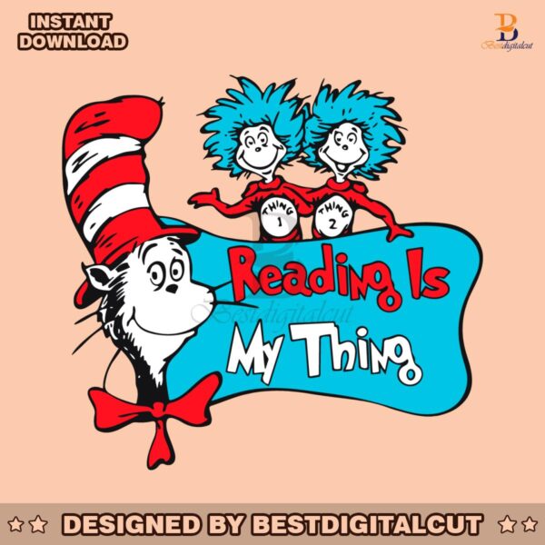 reading-is-my-thing-dr-seuss-thing-one-svg
