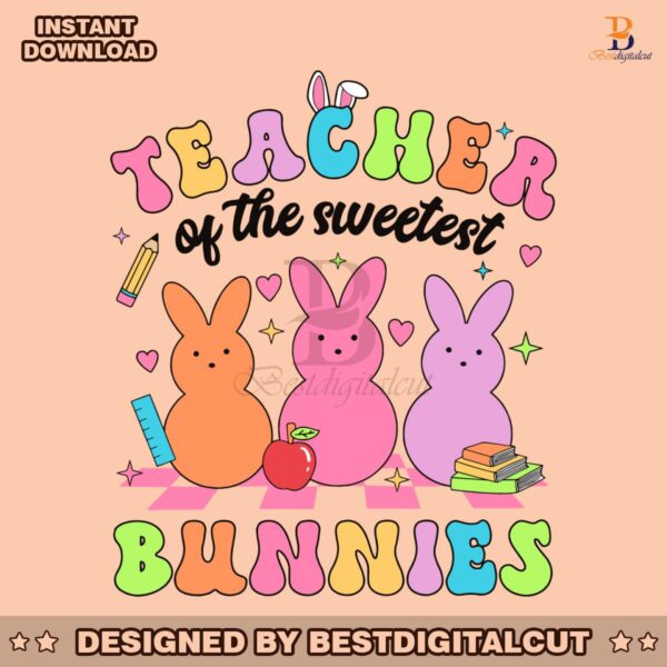 easter-teacher-of-the-sweetest-bunnies-svg