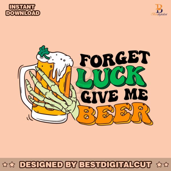 forget-luck-give-me-beer-svg