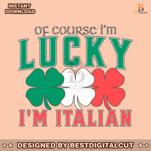 of-course-im-lucky-im-italian-svg