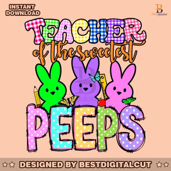 teacher-of-the-sweetest-peeps-png