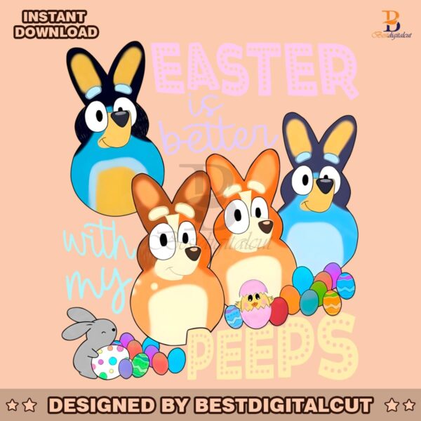 easter-is-better-with-my-peeps-bluey-family-png