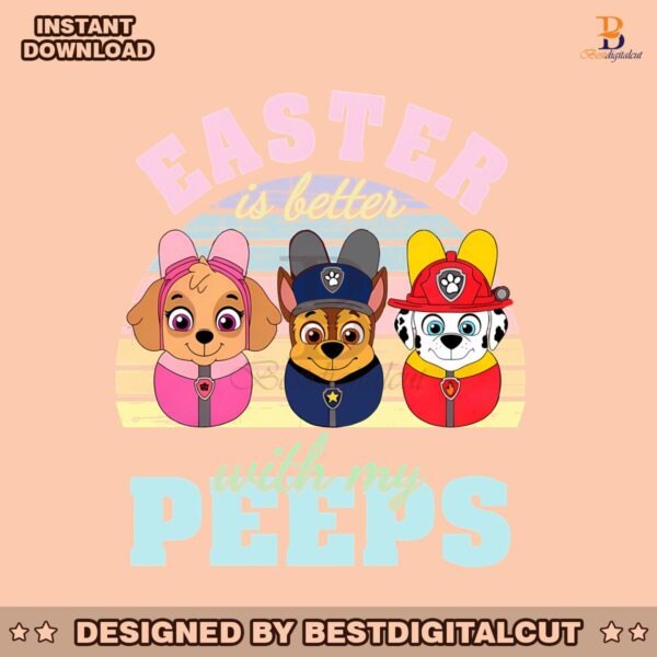 paw-patrol-easter-is-better-with-my-peeps-png