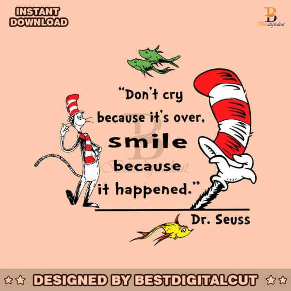 dont-cry-because-its-over-dr-seuss-quote-svg