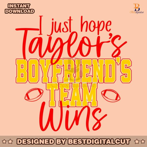 i-just-hope-taylors-boyfriends-team-wins-svg