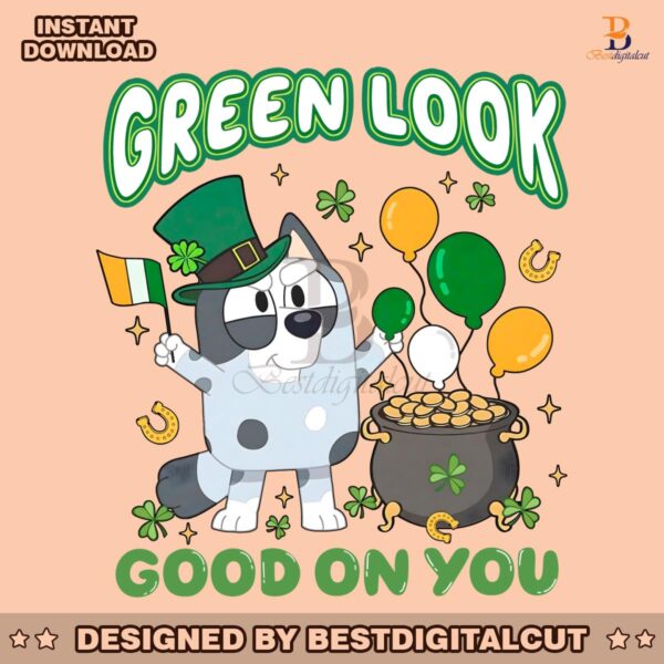 green-look-good-on-you-st-patricks-day-png