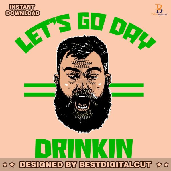 lets-go-day-drinkin-funny-jason-kelce-meme-svg