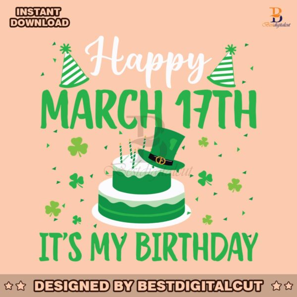 happy-march-17th-its-my-birthday-svg