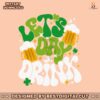 lets-day-drink-lucky-beer-patricks-day-svg