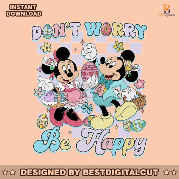 dont-worry-be-happy-mickey-and-minnie-easter-png