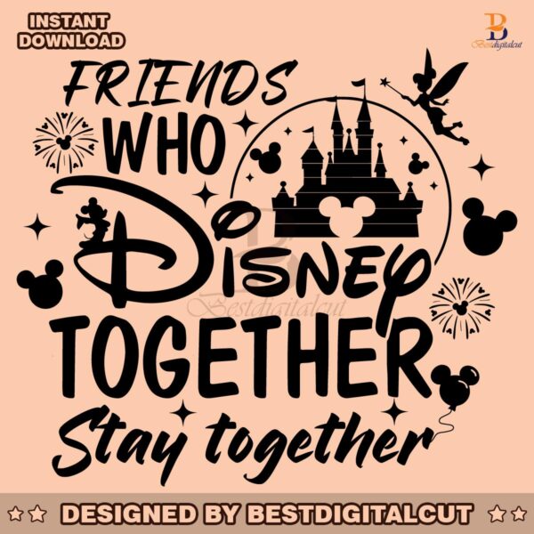 friends-who-stay-together-disney-magical-castle-svg