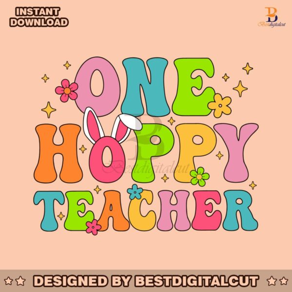 one-hoppy-teacher-easter-bunny-svg