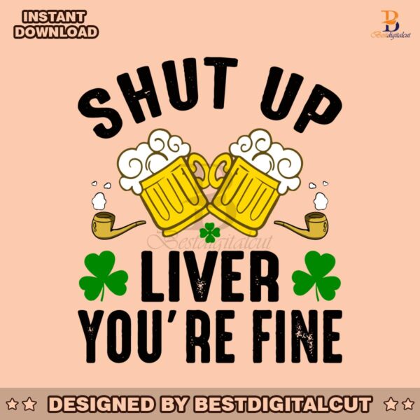 shut-up-liver-you-are-fine-svg