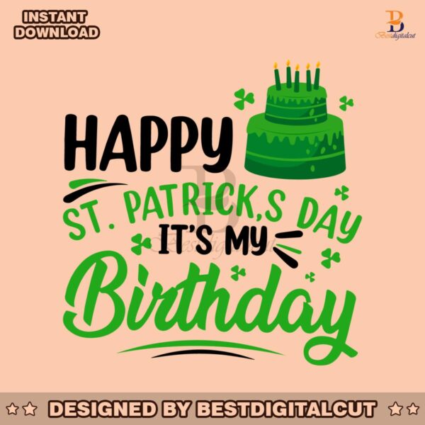 happy-st-patricks-day-its-my-birthday-svg