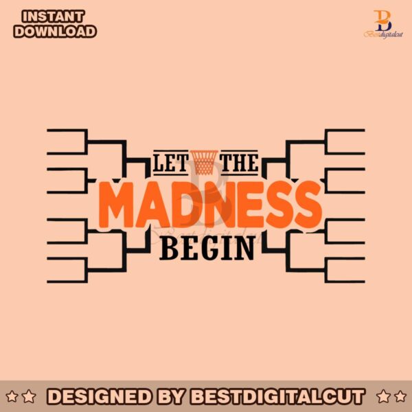 let-the-madness-begin-funny-basketball-svg