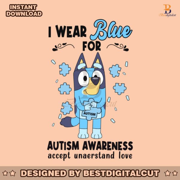 i-wear-blue-for-autism-awareness-support-bluey-svg