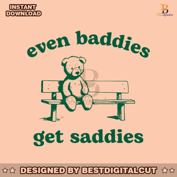 even-baddies-get-saddies-funny-teddy-bear-svg