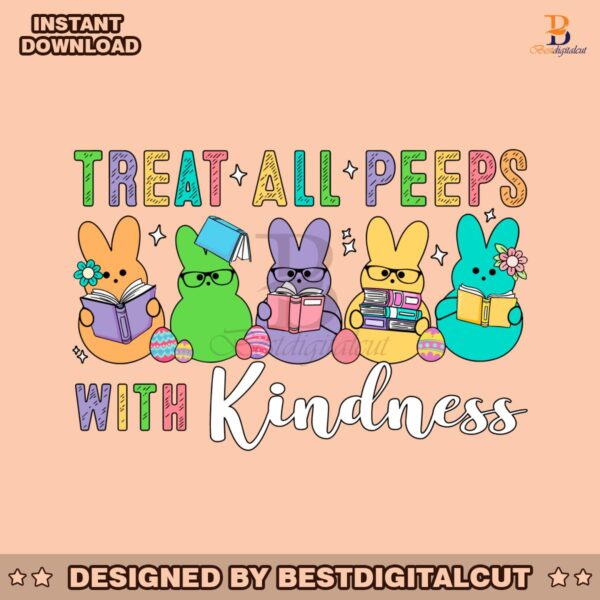 treat-all-peeps-with-kindness-easter-teacher-svg