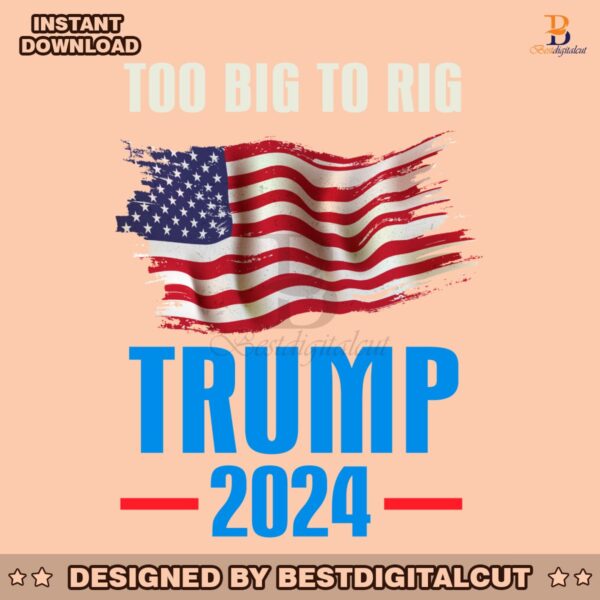 retro-too-big-to-rig-trump-election-png