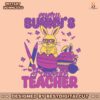 every-bunnys-favorite-teacher-easter-day-svg