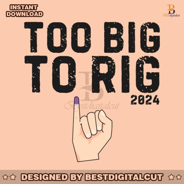 too-big-to-rig-2024-meme-republican-svg