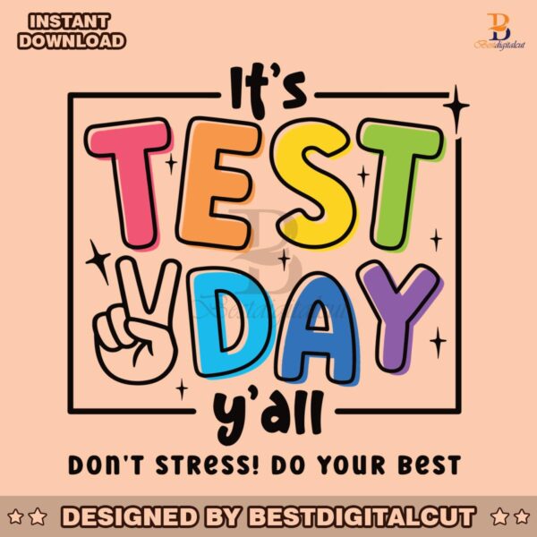 its-test-day-yall-dont-stress-do-your-best-svg