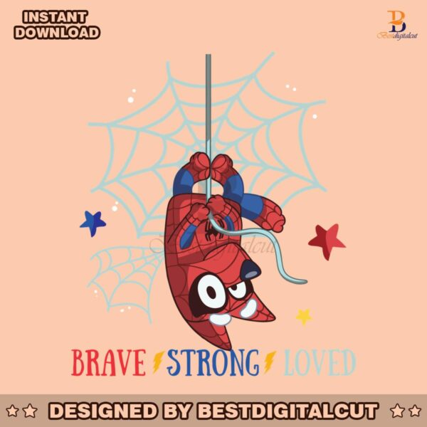 brave-strong-loved-bluey-spiderman-svg