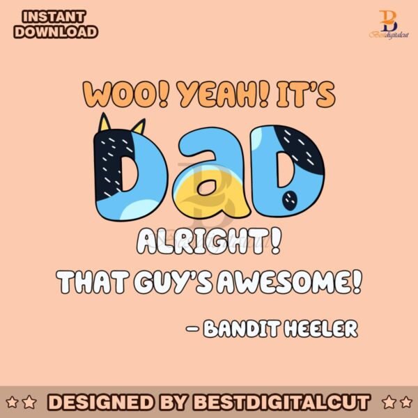 bluey-dad-alright-that-guys-awesome-bandit-heerler-svg