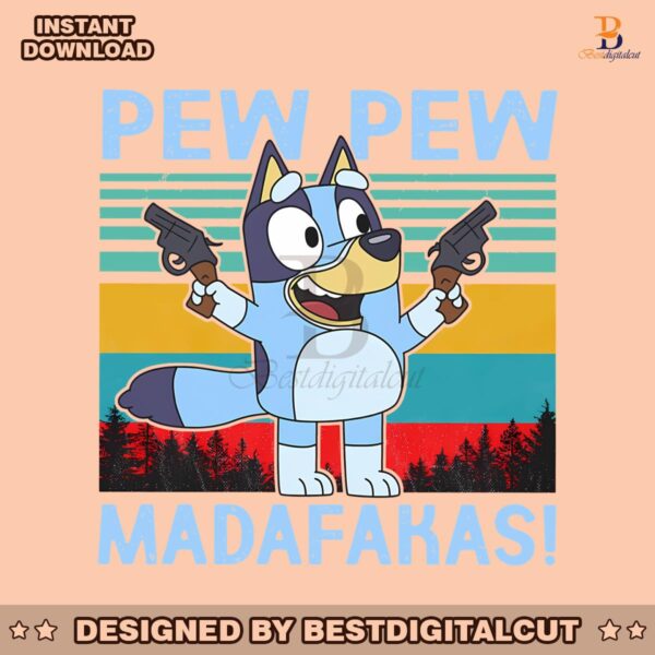 retro-bluey-pew-pew-madafakas-svg