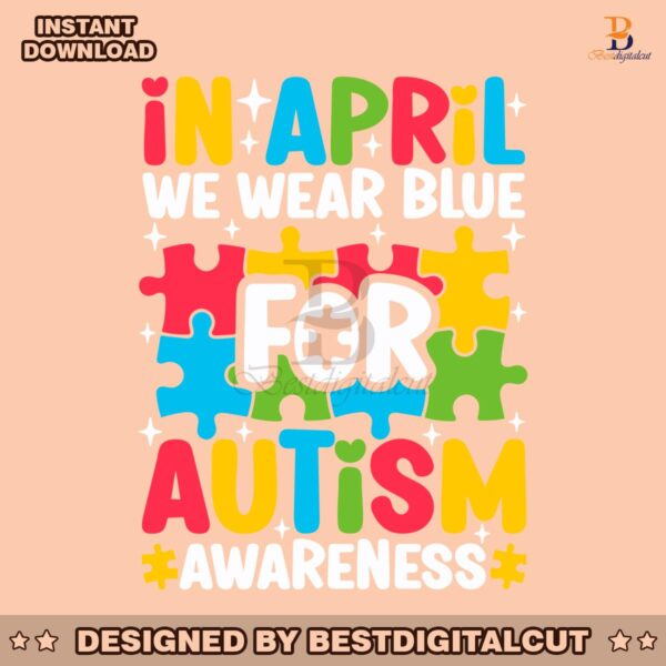 in-april-we-wear-blue-for-autism-awareness-puzzle-svg