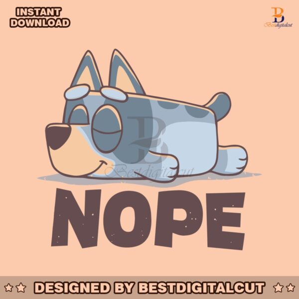 funny-nope-bluey-lazy-heeler-svg