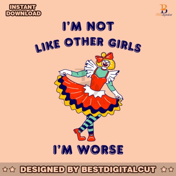 clown-im-not-like-other-girls-svg