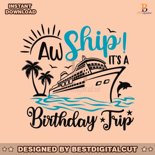 retro-aw-ship-its-a-birthday-trip-svg